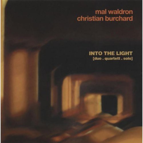 Mal Waldron & Christian Burchard: Into the Light - CD