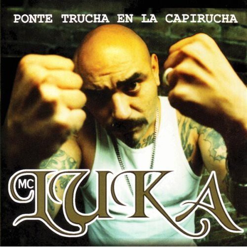MC Luka: Trucha en la Capirucha - CD