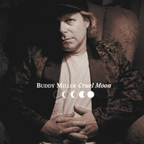 Buddy Miller: Cruel Moon - Record