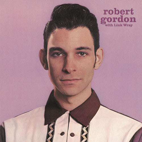 Robert Gordon & Link Wray- Robert Gordon With Link Wray [Import] { VINYL LP }