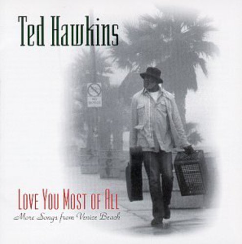 Ted Hawkins: Love You Most of All - More Songs from Venice BCH - Record