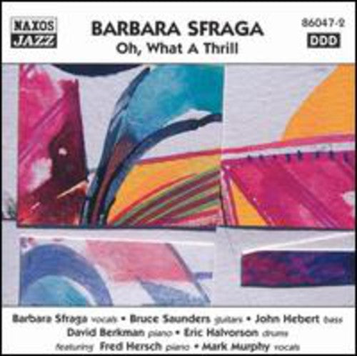 Barbara Sfraga: Oh What a Thrill - CD