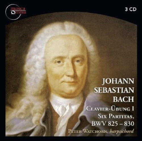 Peter Watchorn: Clavier-Ubung I / Six Partitas / BWV 825 - 830 - Record