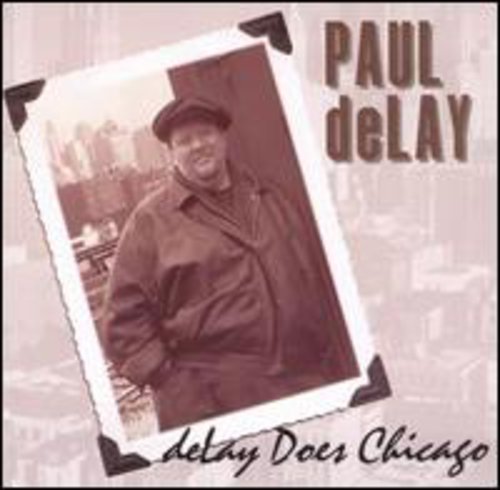 Paul Delay Band: Delay Does Chicago - Record