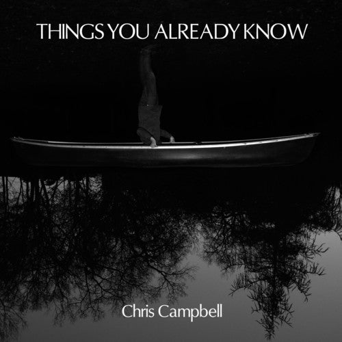 Christopher Campbell: Things You Already Know - Record
