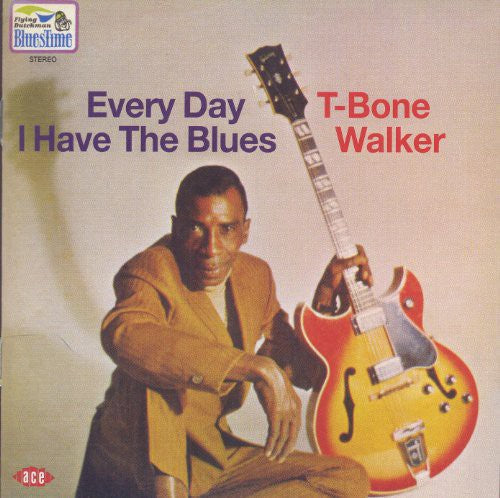 T-Bone Walker: Every Day I Have the Blues - Record