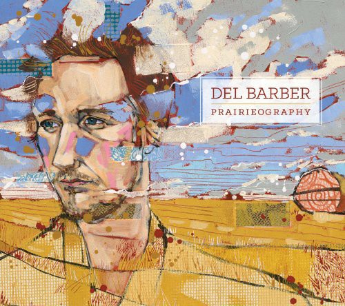 Del Barber: Prairieography - Record