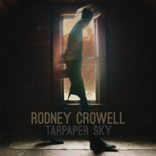 Rodney Crowell: Tarpaper Sky - Record