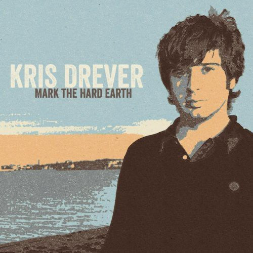 Kris Drever: Mark the Hard Earth (Remaster) - Record