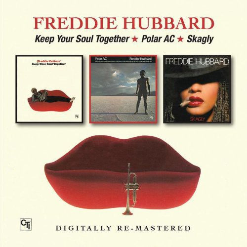 Freddie Hubbard: Keep Your Soul Together/Polar Ac/Skagly - CD