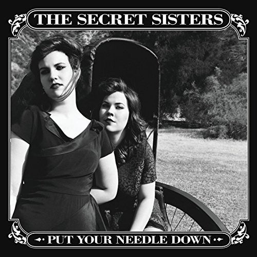 The Secret Sisters: Put Your Needle Down - Record