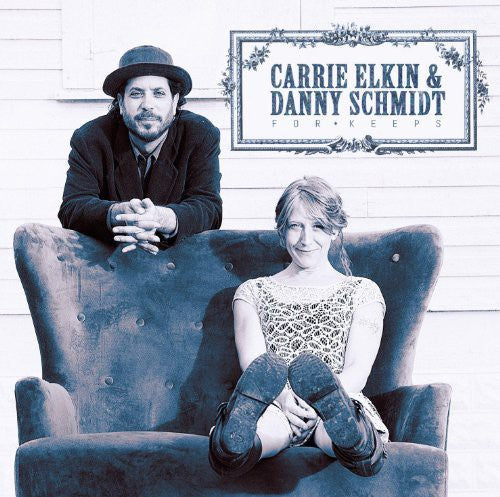 Danny Schmidt: Elkin, Carrie : For Keeps - Record