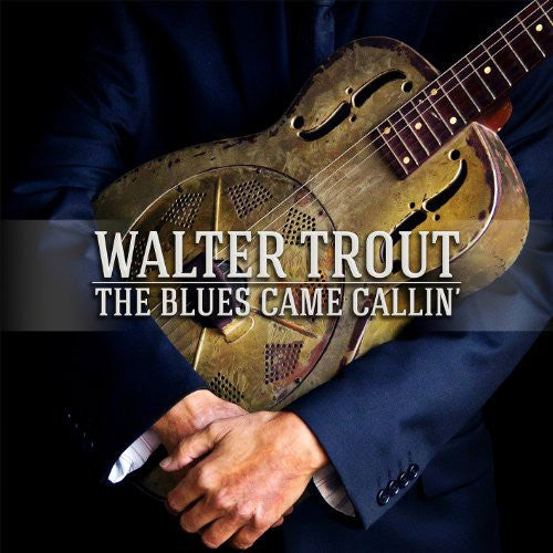 Walter Trout: Blues Came Callin - Record