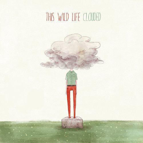 This Wild Life- Clouded { VINYL LP }