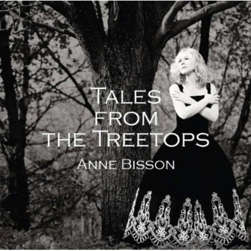 Anne Bisson: Tales from the Treetops - CD
