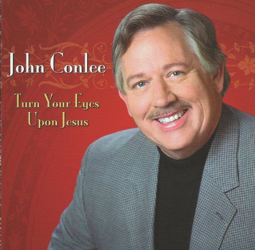 John Conlee: Turn Your Eyes Upon Jesus - Record