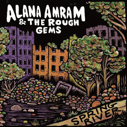 Alana Amram & the Rough Gems: Spring River - Record
