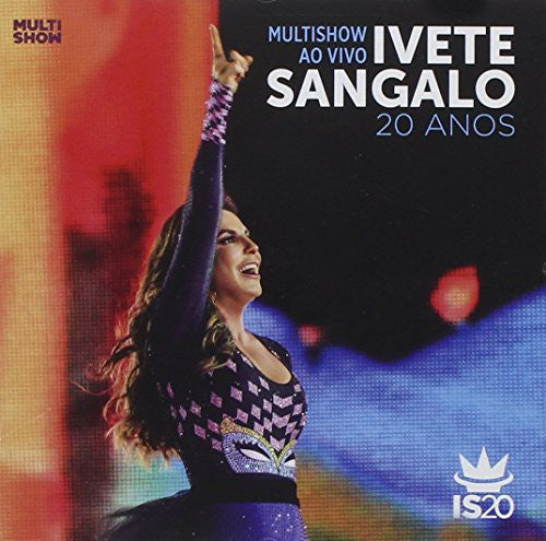 Ivete Sangalo: Multishow Ao Vivo-20 Anos - CD