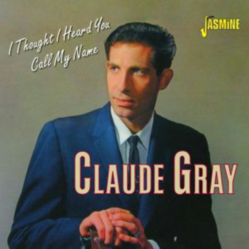 Claude Gray: Thought I Heard You Call My Name - Record