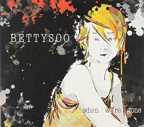 Bettysoo: When We're Gone - Record