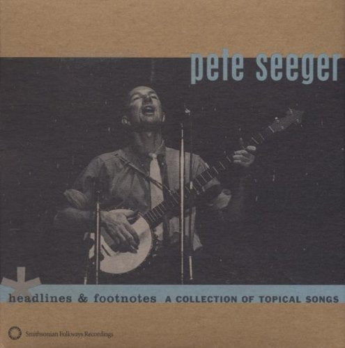 Pete Seeger: Headlines and Footnotes: A Collection Of Topical Songs - Record