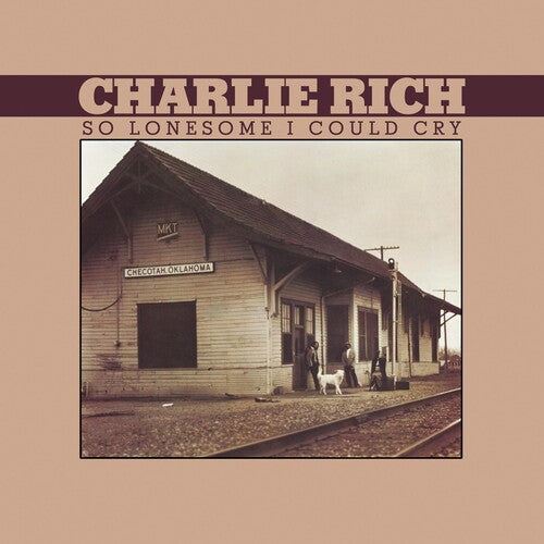 Charlie Rich: So Lonesome I Could Cry - Record