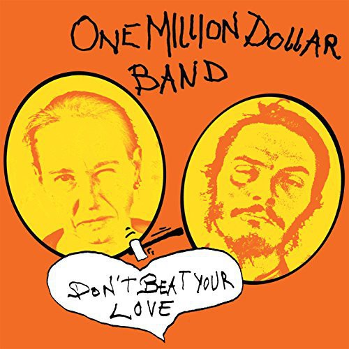 One Million Dollar Band: Dont Beat Your Love - Record