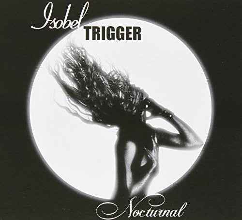 Isobel Trigger: Nocturnal - CD