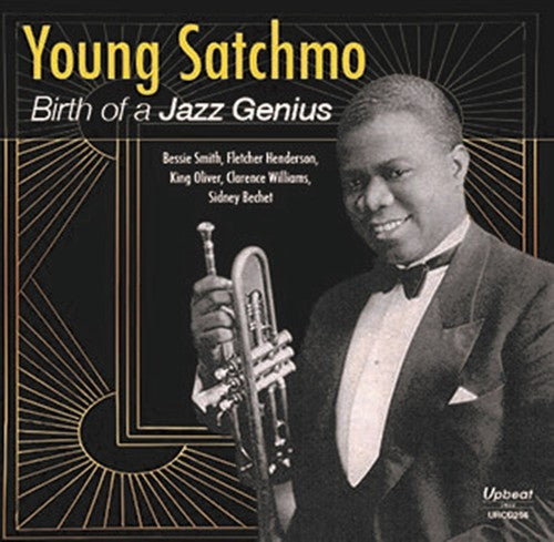 Louis Armstrong: Young Satchmo-Birth of a Jazz Genius - CD