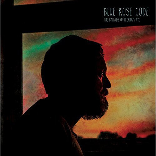 Blue Rose Code: Ballads of Peckham Rye - Record
