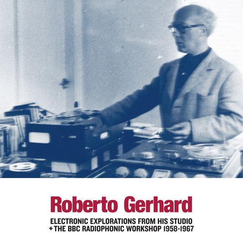 Roberto Gerhard: Electronic Explorations from His Studio + the BBC - CD
