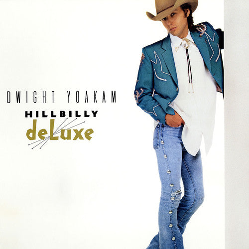 Dwight Yoakam: Hillbilly Deluxe - Record