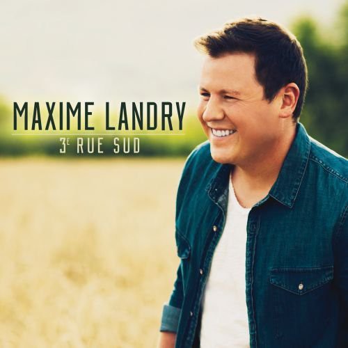 Maxime Landry: 3E Rue Sud - Record