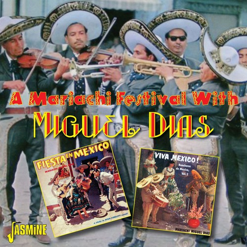 Miguel Dias: Mariachi Festival with Miguel Dias - CD