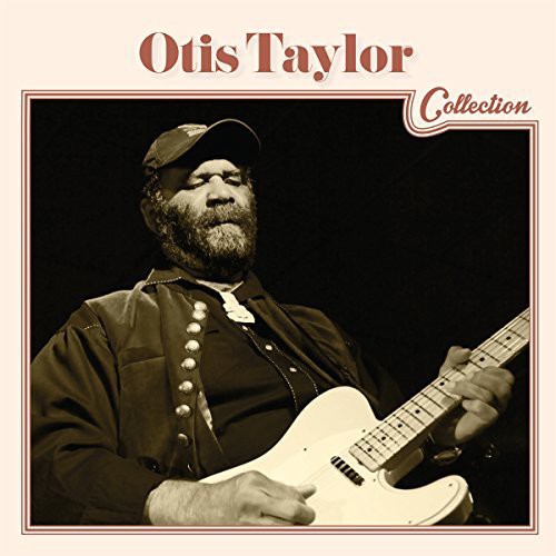 Otis Taylor: Otis Taylor Collection - Record
