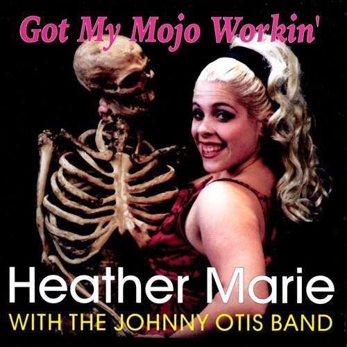Heather Marie: Got My Mojo Working - Record