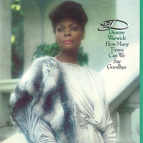 Dionne Warwick: How Many Times Can We Say Goodbye - CD