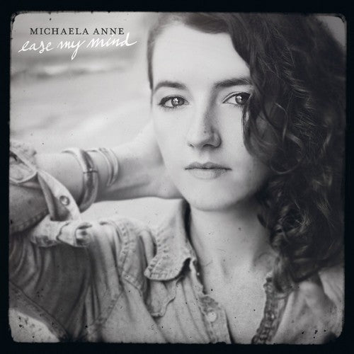 Michaela Anne: Ease My Mind - Record