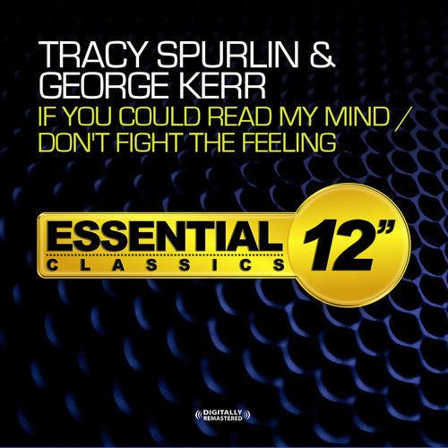 Spurlin, Tracy / Kerr, George: If You Could Read My Mind / Don't Fight the Feelin - CD