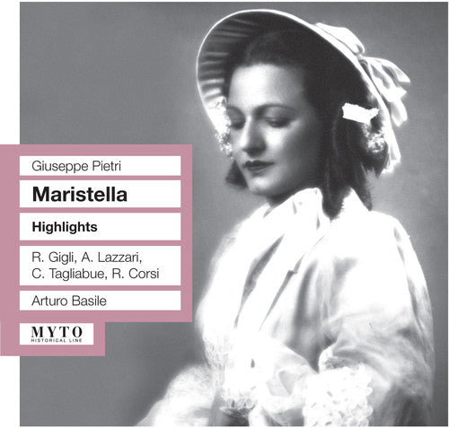 Pietri / Gigili / Corsi / Lazzari / Basile: Maristella Dramma Lirico in Tre Atti (Highlights) - Record