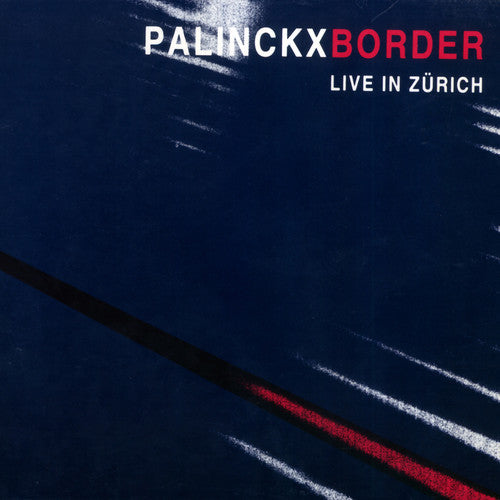 Palinckx / Meneses / Barrett / Palinckx: Border-Live in Zurich - Record
