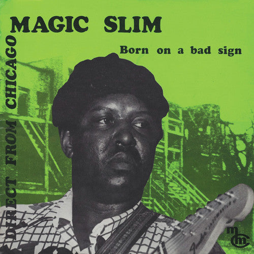 Magic Slim: Born on a Bad Sign - Record