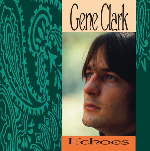 Gene Clark: Echoes - CD