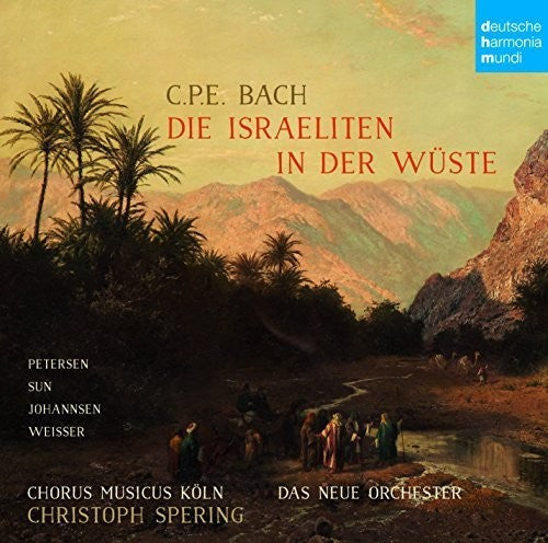 Christoph Spering: C. P. E. Bach: Die Israeliten in Der Wuste - Record
