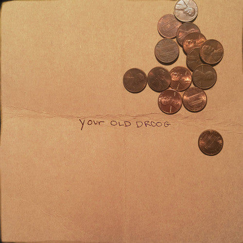 Your Old Droog: Your Old Droog - Record