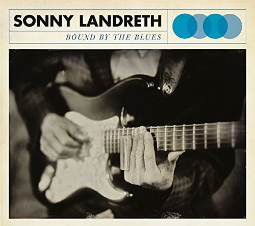 Sonny Landreth: Bound By the Blues - Record