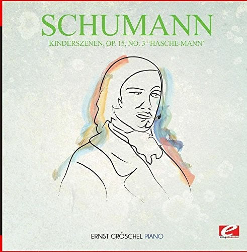 Schumann: Kinderszenen Op. 15 No. 3 Hasche-Mann - Record