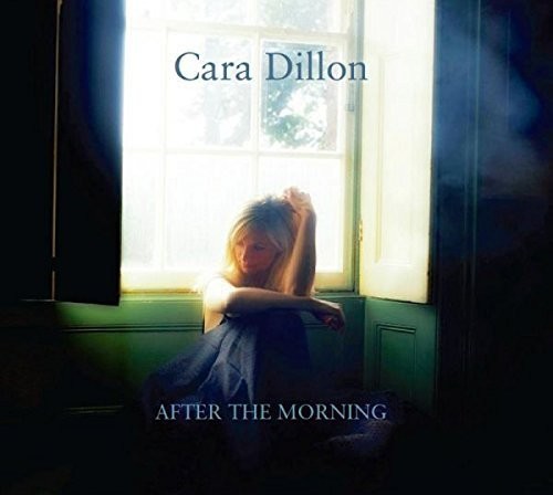 Cara Dillon: After the Morning - Record