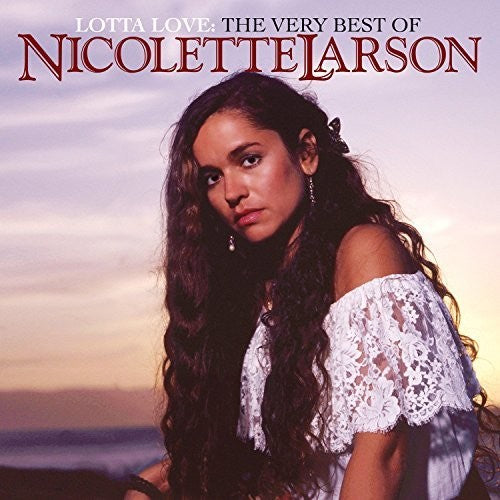 Nicolette Larson: The Very Best Of Nicolette Larson - CD