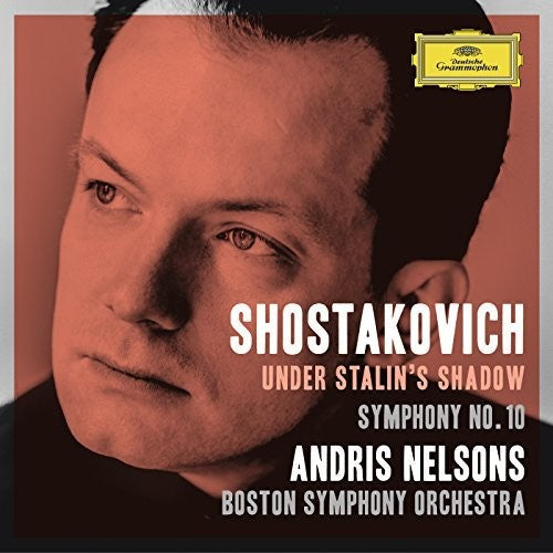 Shostakovich / Nelsons / Boston Symphony Orchestra: Under Stalin's Shadow - Symphony No 10 - Record